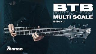 Ibanez Extra Long-Multi Scale Bass BTB806MS feat.Bitoku