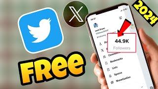 1000 Free Twitter Followers 2024 || How to Get Free Twitter Followers in 4 Minutes
