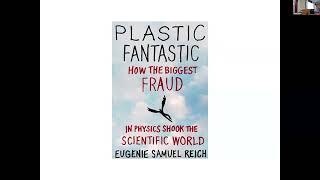 Eugenie Reich: Plastic Fantastic: How The Biggest Fraud In Physics Shook The Scientific World