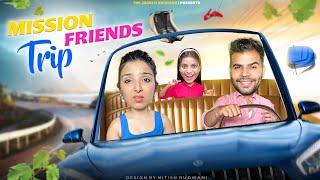 Mission Friends Trip | Jagriti Khurana