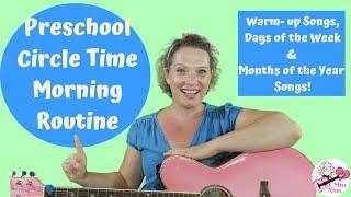 Preschool Circle Time Morning Routine | Warm-up songs, Days of Week and Months of Year Songs