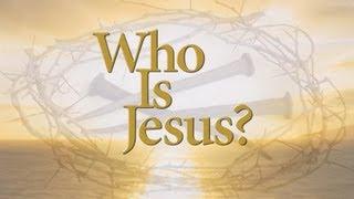 Beyond Today -- Who Is Jesus?