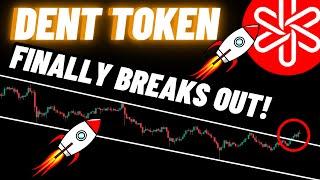 Dent Token Crypto Coin Finally Breaks Out!