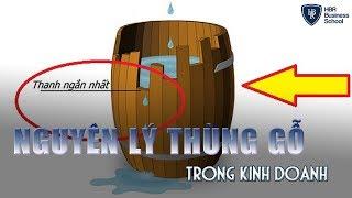 Chiến lược kinh doanh thông minh - "Nguyên lý thùng gỗ" ai muốn kinh doanh đều phải biết