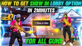 How To Get Show In Lobby Option In 2 Minutes For All Guns | 1000% Solve With Proof