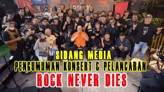 ROCK NEVER DIES - Sidang Media Pelancaran & Pengumuman Konsert