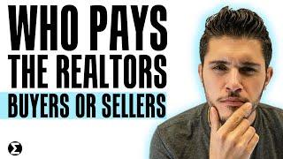 Who Pays The Commission To The Real Estate Agent?