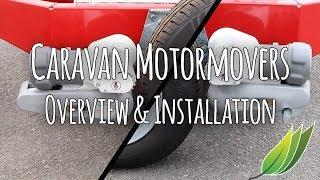 Caravan motor movers - Overview & installation