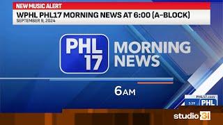 WPHL PHL17 Morning News at 6:00 (A-Block), 9/9/2024 (New-ish Music)