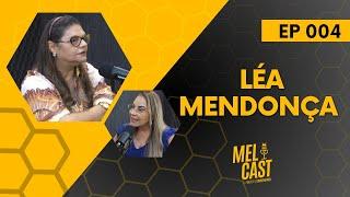 LÉA MENDONÇA | MelCast #004