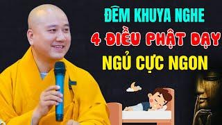 Đêm Nghe 4 Điều Phật Dạy, TÂM AN NGỦ CỰC NGON "Nghe 1 lần An Lần 1 Đời" - Thầy Thích Pháp Hòa Mới