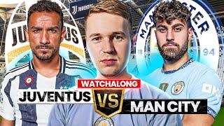 JUVENTUS vs MAN CITY Live Stream Watchalong