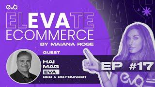 Effective Data-Driven Advertising on Amazon: Insights with Hai Mag I Elevate eCommerce PODCAST EP#17