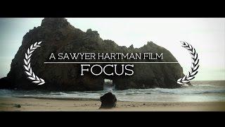 FOCUS - A Sawyer Hartman Short Film
