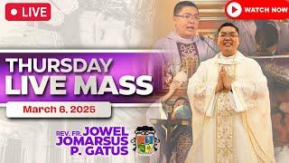 FILIPINO LIVE MASS TODAY ONLINE II MARCH 6, 2025 II FR. JOWEL JOMARSUS GATUS