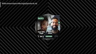 The Fly Fidelity Podcast: Willie Green & Open Mike Eagle(Episode 60, S4)