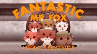 Fantastic Mr. Fox In 60 Seconds | Short Film