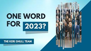 The Keri Shull Team | Our Real Estate Agents' Plans for 2023 in One Word