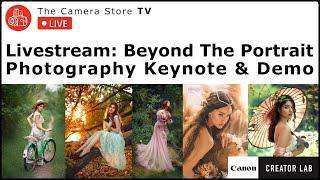 TCSTV Live: Beyond The Portrait - Photography Keynote & Demo Event