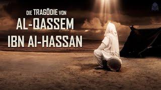 Die Tragödie von Al-Qassem Ibn Al-Hassan (a.)