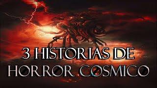 3 Historias De HORROR COSMICO Que Te Perturbarán Vol.4 (Creepypastas)