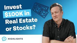 Should I Put $100,000 into Real Estate or a Lump Sum Index Fund?