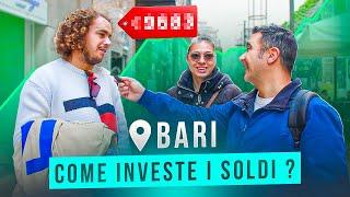 Come INVESTONO i soldi gli ITALIANI ? (Bari)