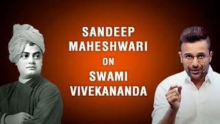 Sandeep Maheshwari on Swami Vivekananda