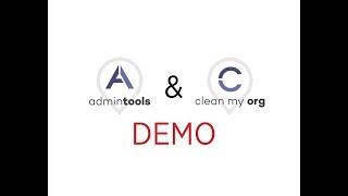 Admin Tools and Clean My Org | Demonstration of Products