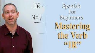 Mastering the Verb 'IR' | Spanish For Beginners (Ep. 5)