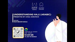 Understanding Hajj in Arabic presented by Ainul Haramain Travel | IMAM IBRAHIM GONJA