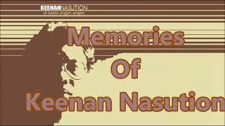 Memories Of Keenan Nasution