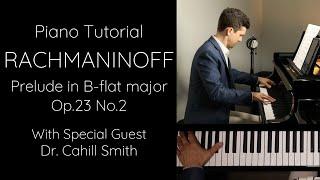 Rachmaninoff - Prelude in B-flat major, Op.23 No.2, taught by guest artist, Dr. Cahill Smith