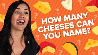 Cheese Lovers Challenge: How Many Cheeses Can You Name?