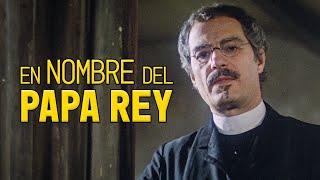 En nombre del papa rey | Película Completa | Drama Basado en Hechos Reales