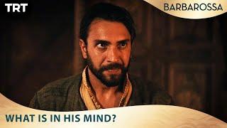 He Wanted To Learn The Truth - Barbaros: Sword Of The Mediterranean Ep10