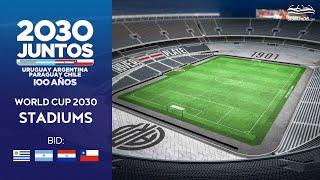  World Cup 2030 Stadiums: Uruguay–Argentina–Chile–Paraguay bid