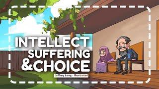 Intellect, Suffering, and Choice
