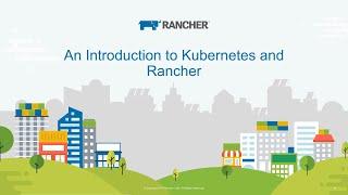 Intro to Kubernetes and Rancher - 2020-07-16