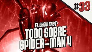 ¿Qué PASÓ con Spider-Man 4 y Beyond the Spider-Verse? | El Show Cast 33