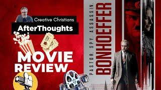 “Bonhoeffer” Movie Review | AfterThoughts #39