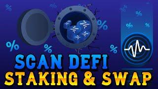 Scan DeFi - Como funciona el STAKING y el SWAP - Próximos HITOS de SCAN DEFI - ANTI ESTAFAS