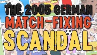 The 2005 German Match-Fixing Scandal