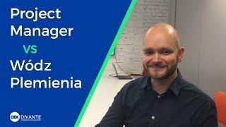 Project Manager vs Wódz Plemienia - Divante Kariera