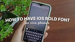 how to have ios bold font on vivo phones `꒰⁠꒱