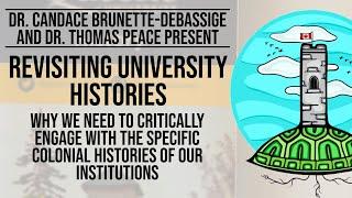 Revisiting University Histories | Dr. Candace Brunette-Debassige and Dr. Thomas Peace