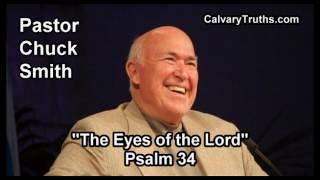 The Eyes of the Lord. Psalm 34 - Pastor Chuck Smith - Topical Bible Study