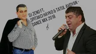 Hayko & Tatul ft. DJ ZENO - Armenian Dance Mix 2018