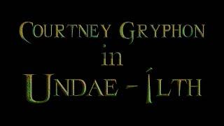 Courtney Gryphon in Undae-ílth