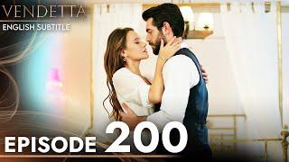 Vendetta - Episode 200 English Subtitled | Kan Cicekleri